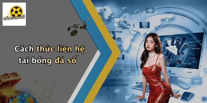 Cách thức liên hệ tại bóng đá số