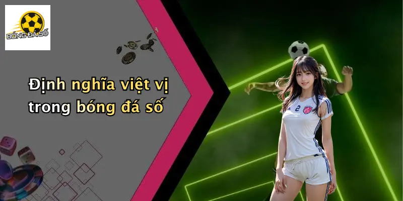 Định nghĩa việt vị trong bóng đá số