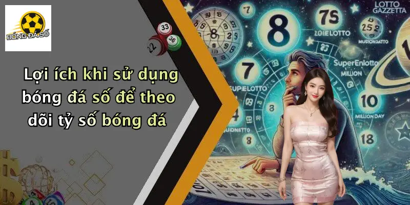 Tỷ số bóng đá 4 Lợi ích khi sử dụng bóng đá số để theo dõi tỷ số bóng đá