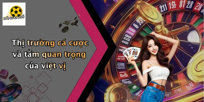 Thị trường cá cược và tầm quan trọng của việt vị
