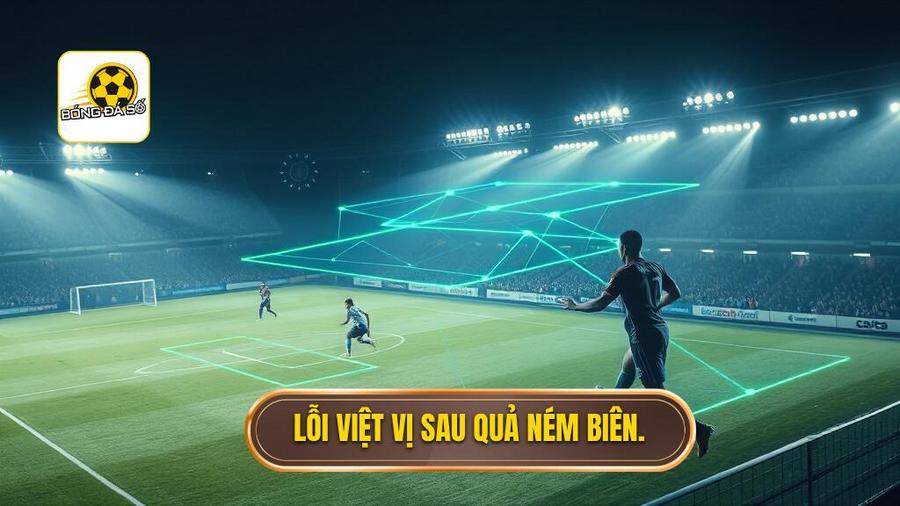  Lỗi việt vị sau quả ném biên.