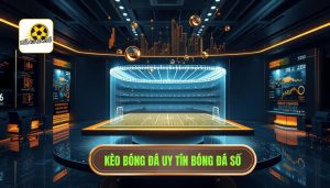 Kèo bóng đá dễ thắng nhất hôm nay